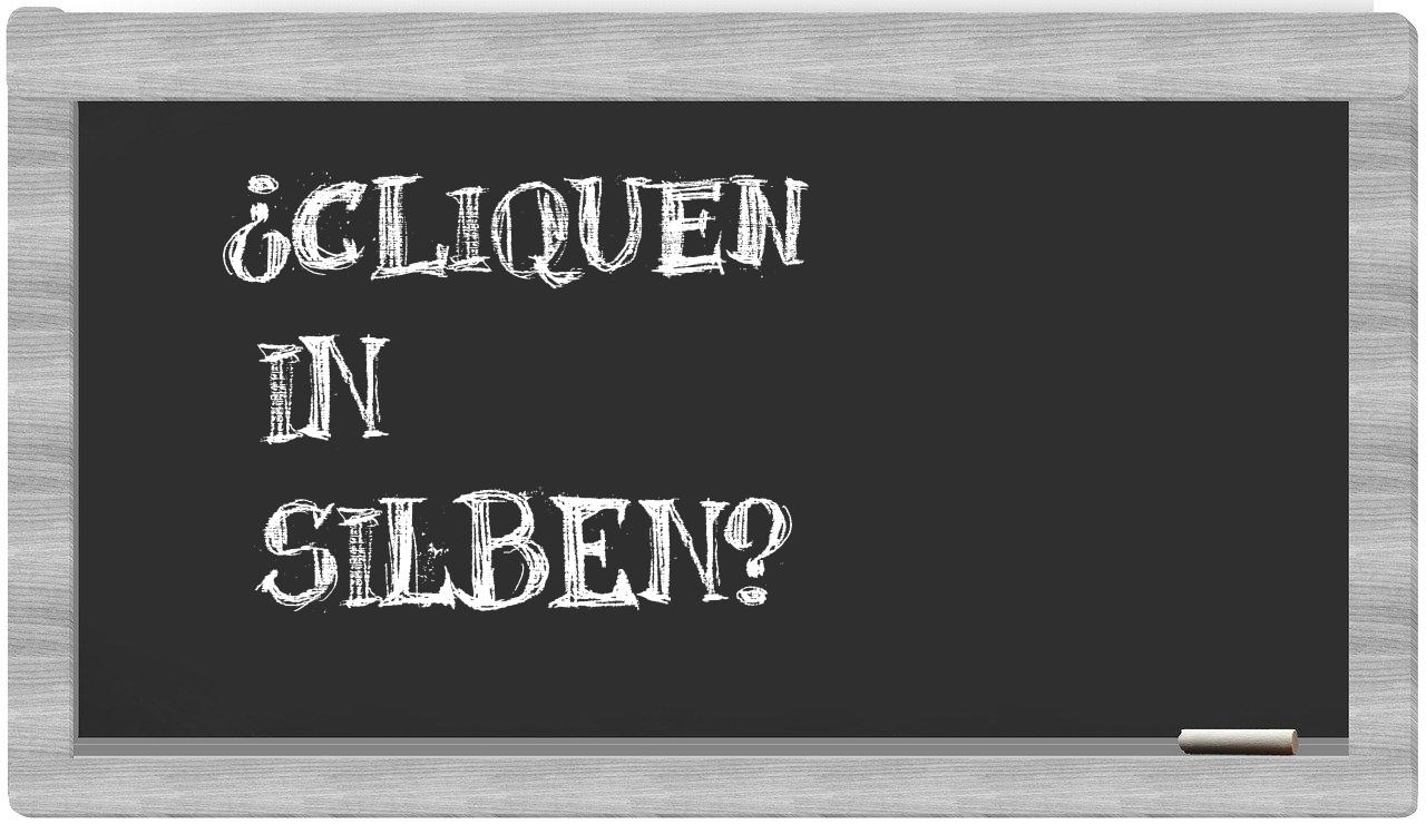 Cliquen in syllables