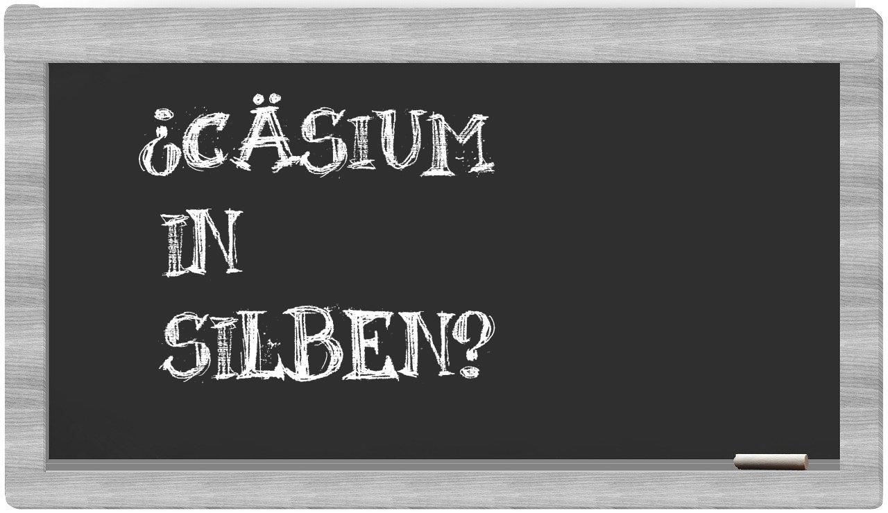 Cäsium in syllables