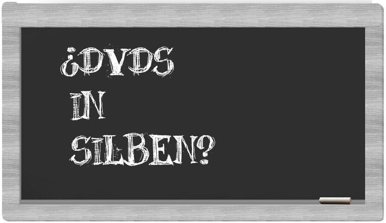 DVDs in syllables