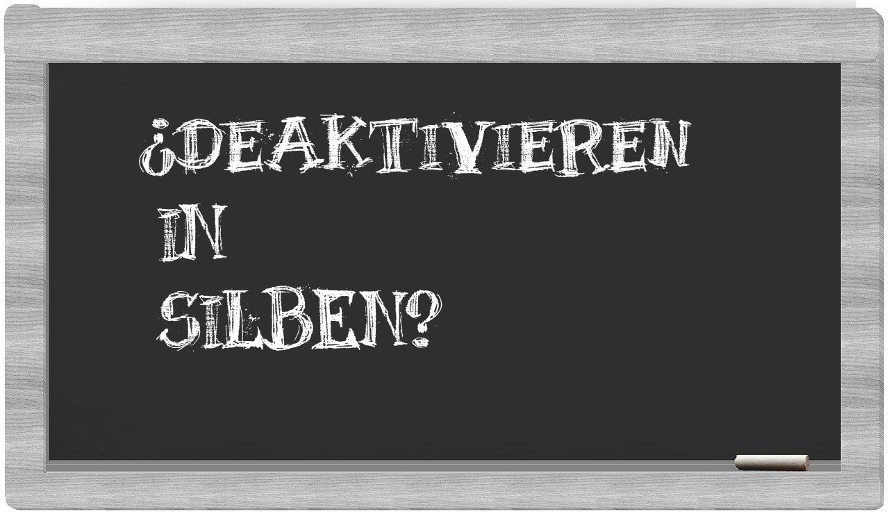 Deaktivieren in syllables