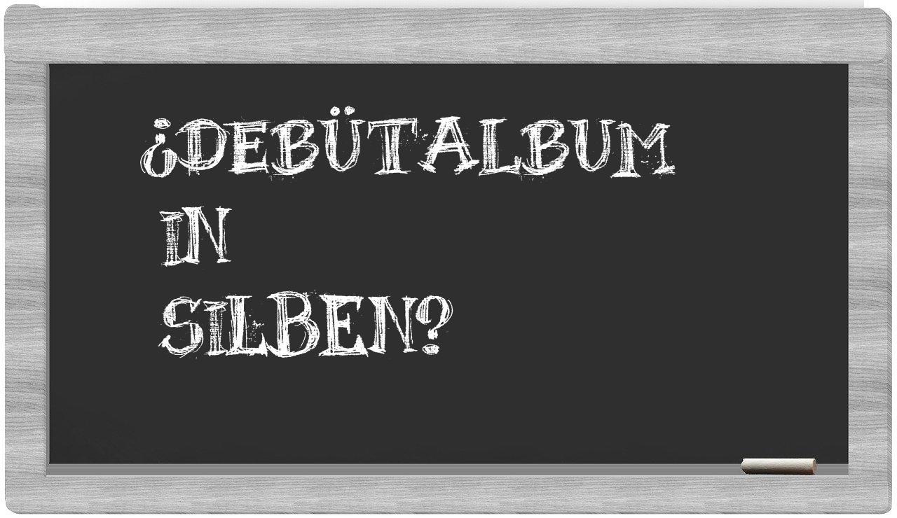 Debütalbum in syllables
