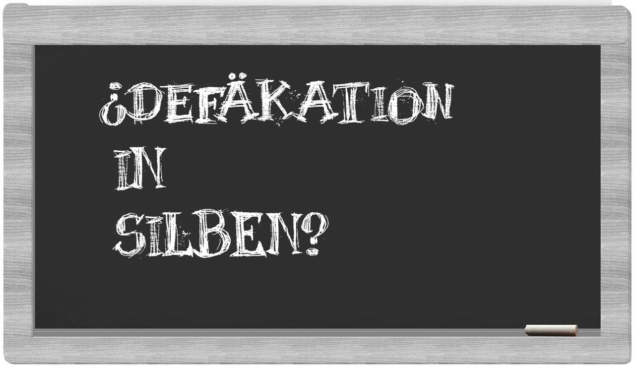 Defäkation in syllables