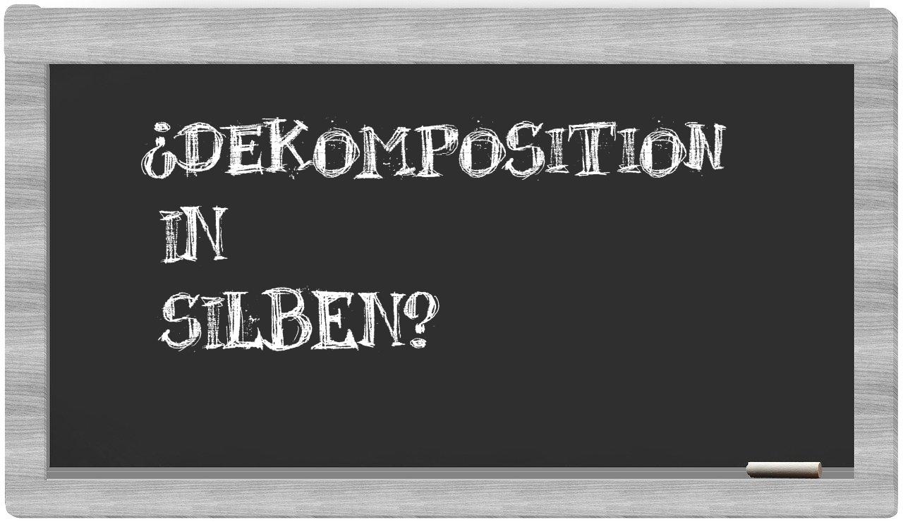 Dekomposition in syllables