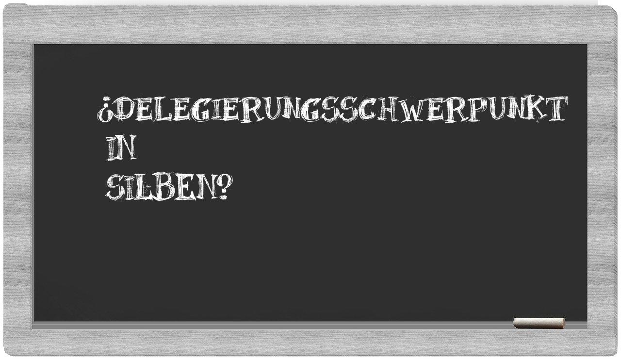 Delegierungsschwerpunkt in syllables