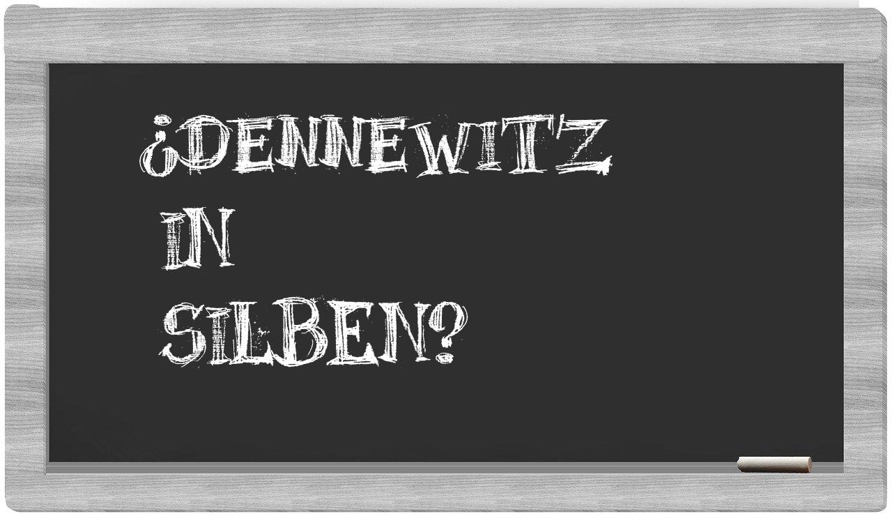 Dennewitz in syllables