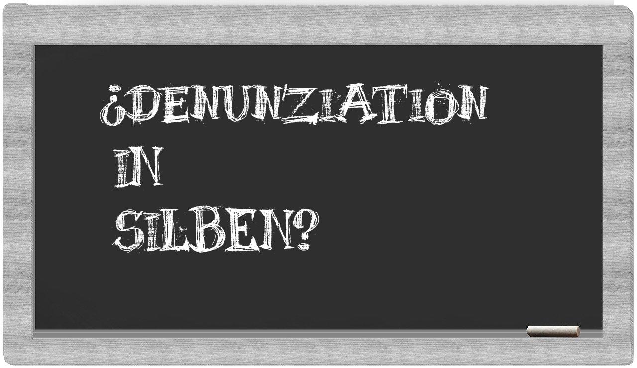 Denunziation in syllables