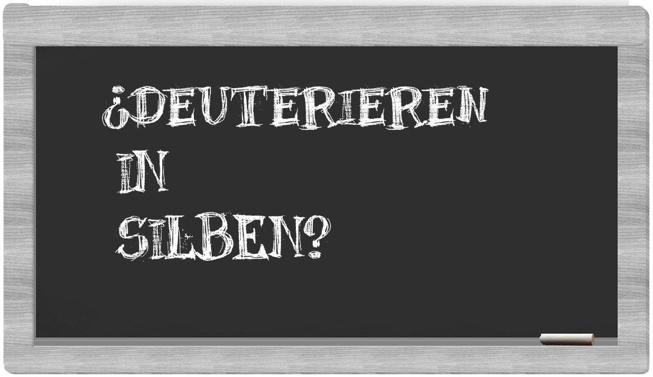 Deuterieren in syllables