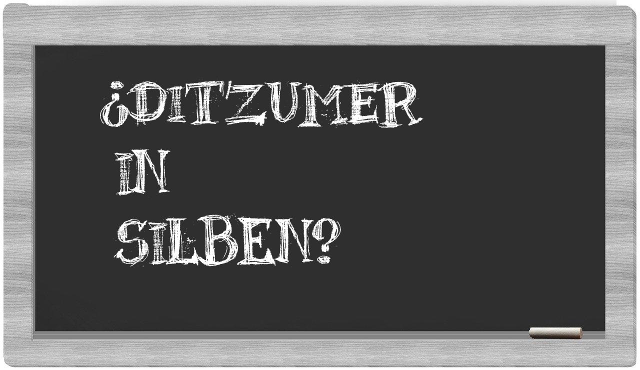 Ditzumer in syllables