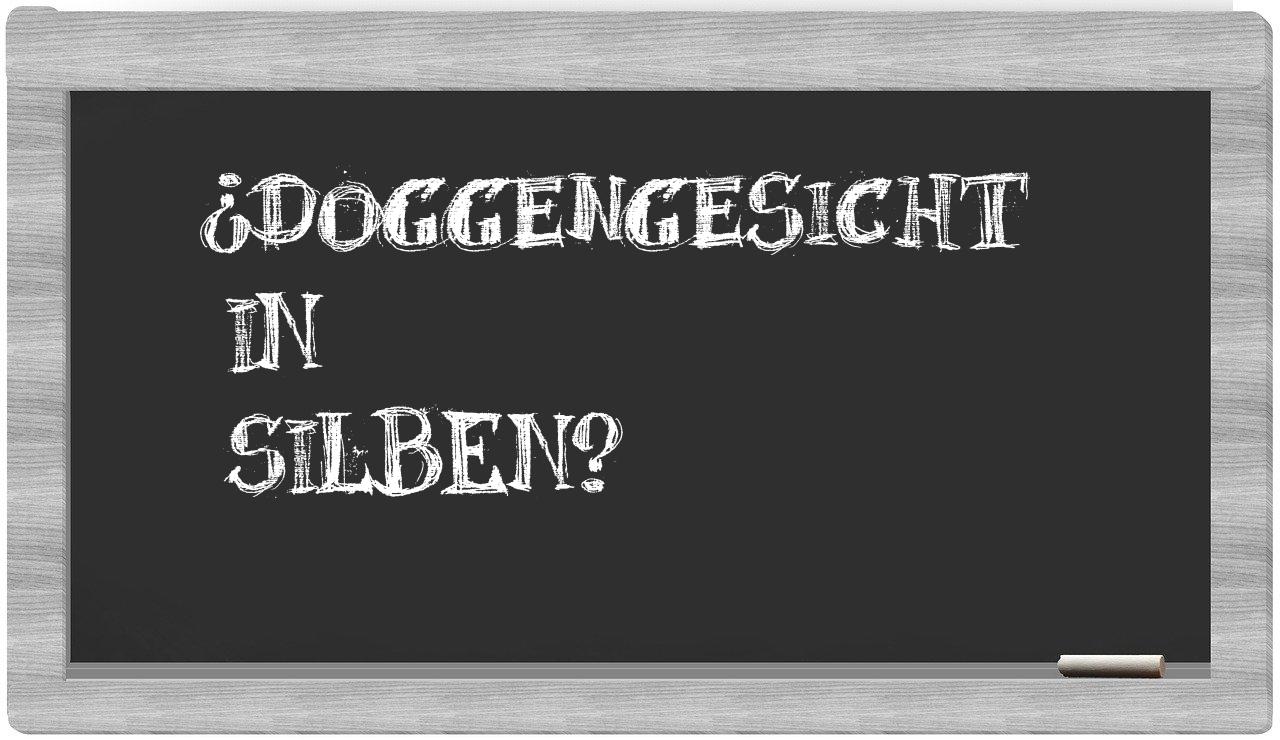 Doggengesicht in syllables