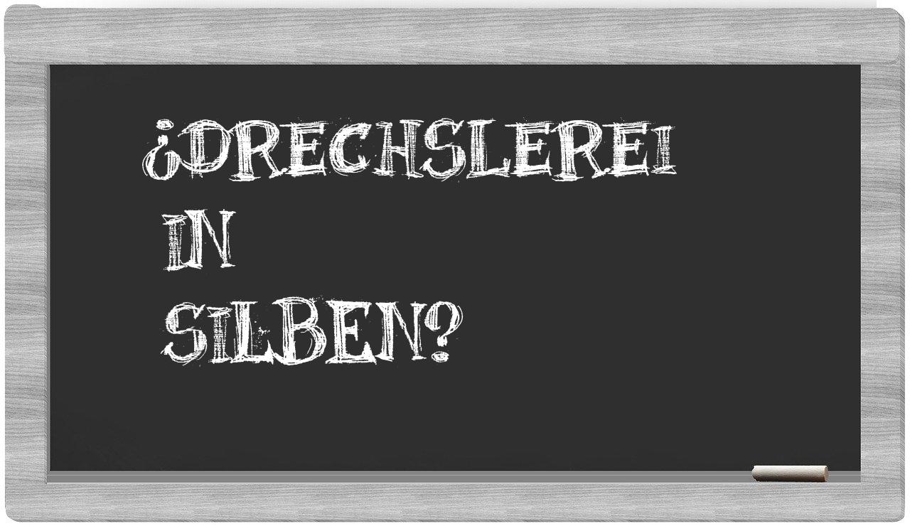 Drechslerei in syllables