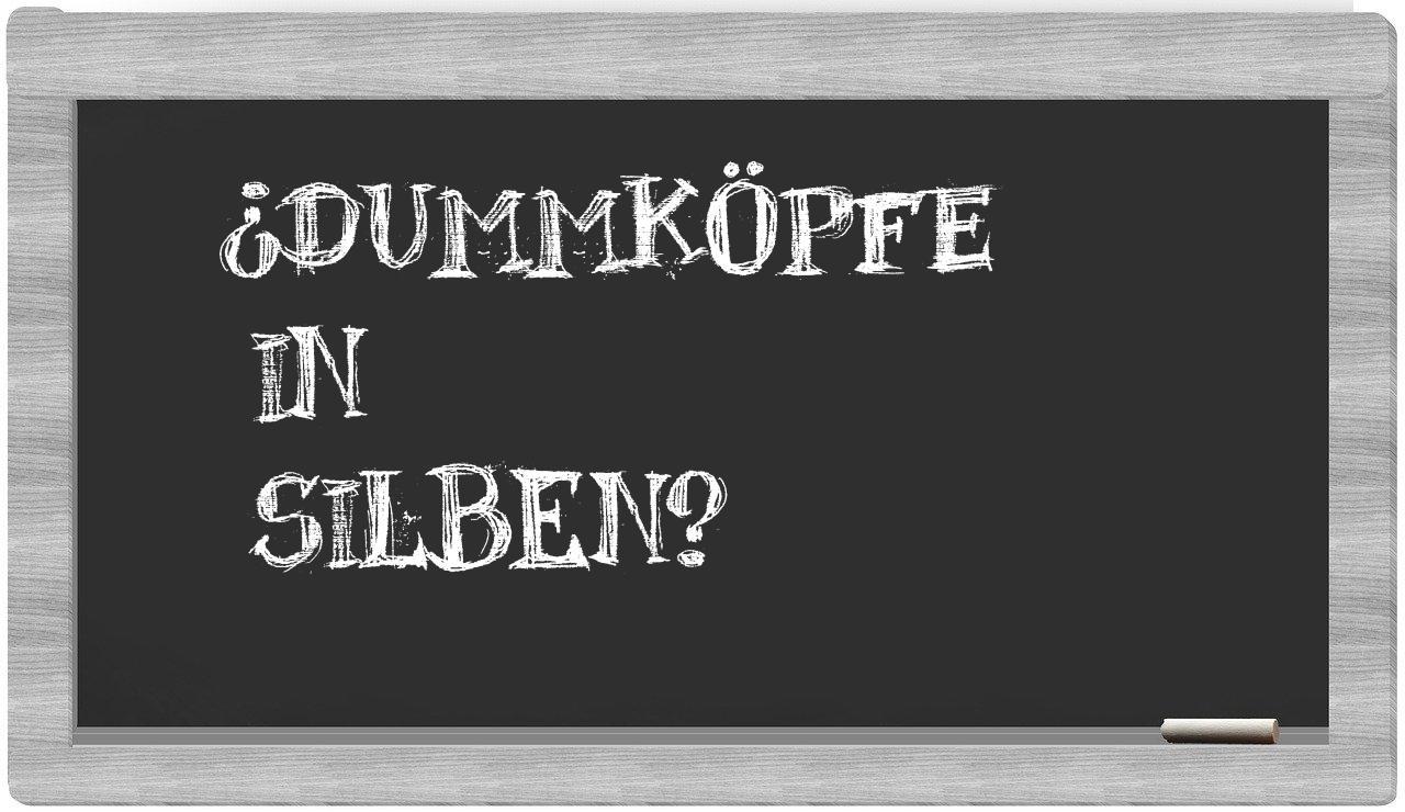 Dummköpfe in syllables