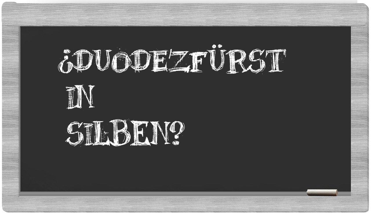 Duodezfürst in syllables