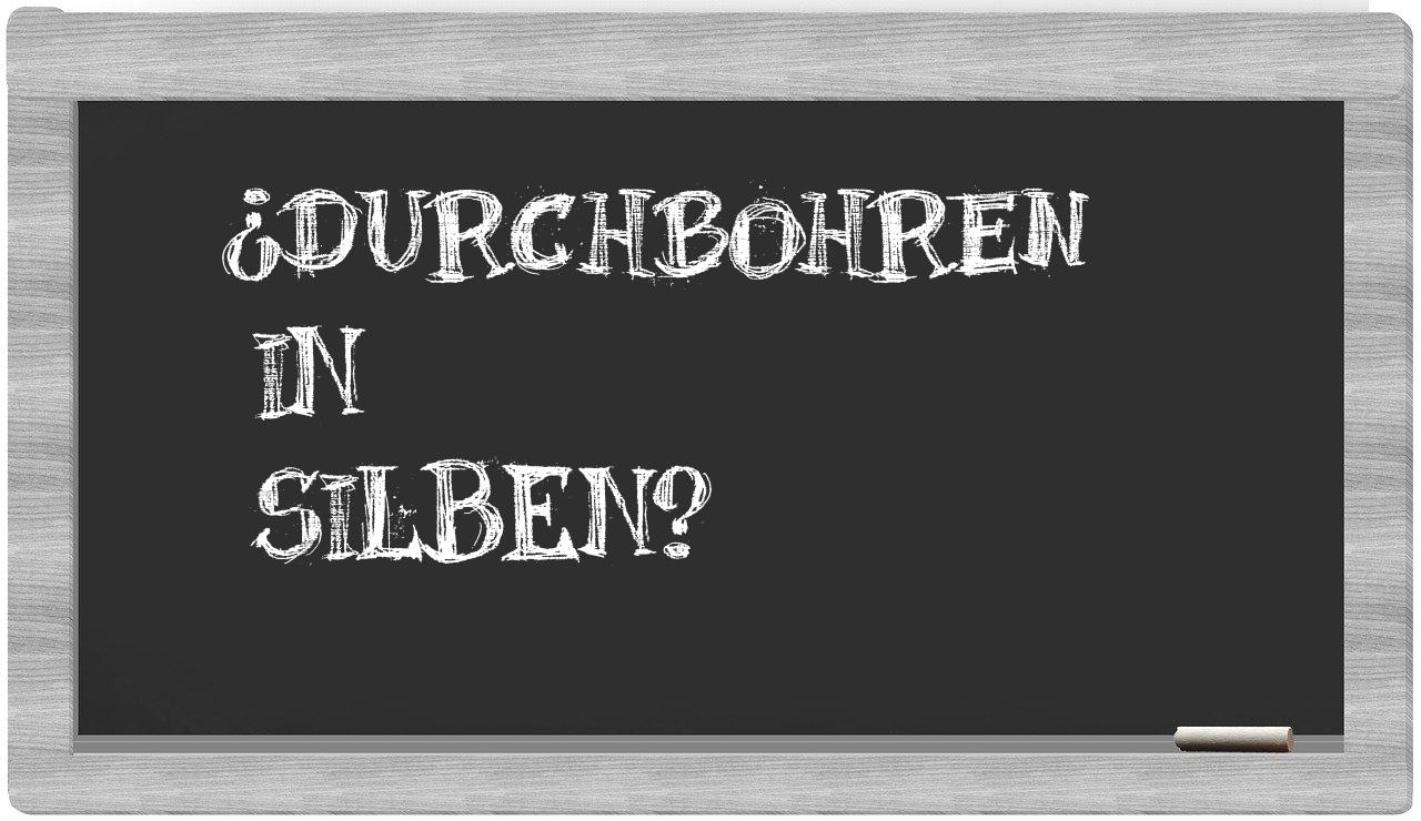 Durchbohren in syllables
