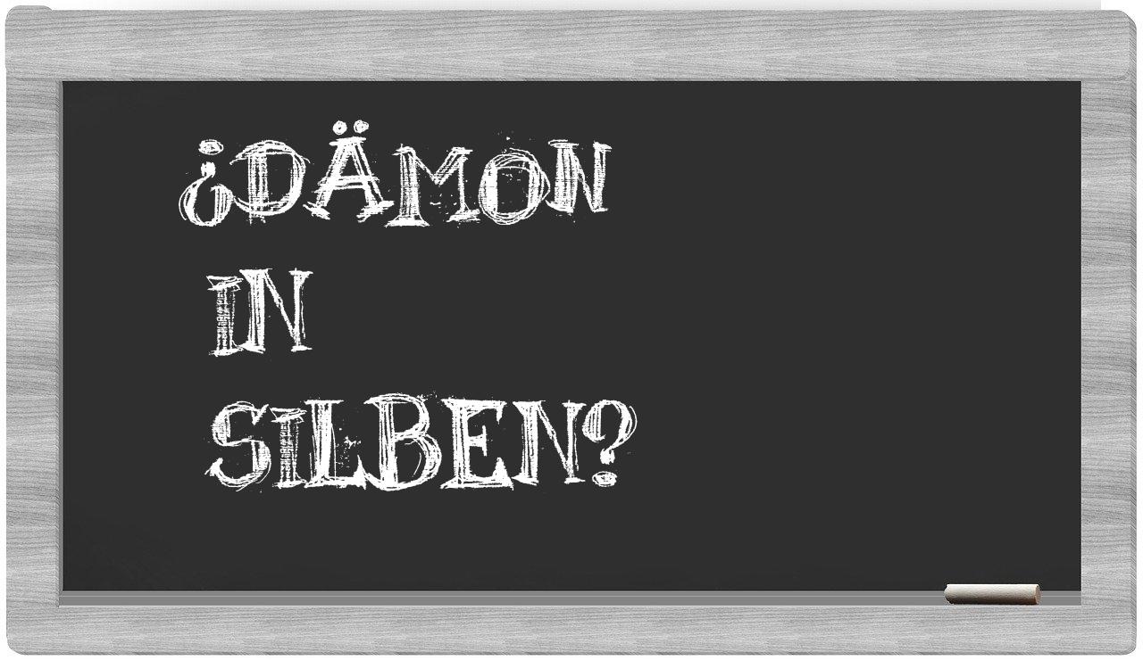 Dämon in syllables