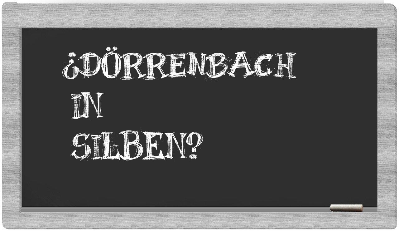 Dörrenbach in syllables