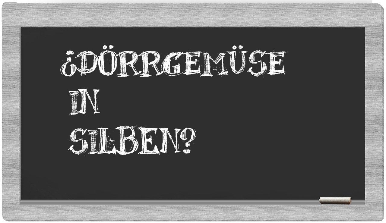 Dörrgemüse in syllables