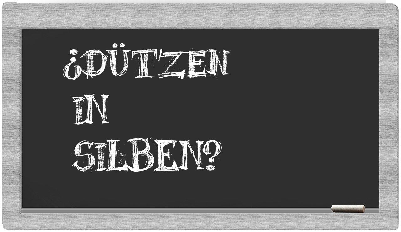Dützen in syllables
