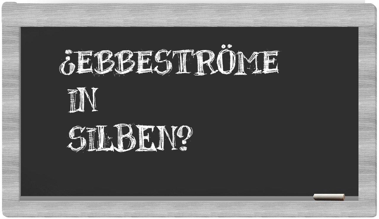 Ebbeströme in syllables