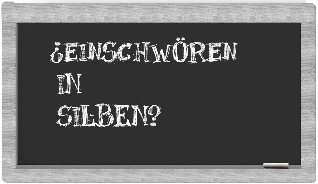 Einschwören in syllables