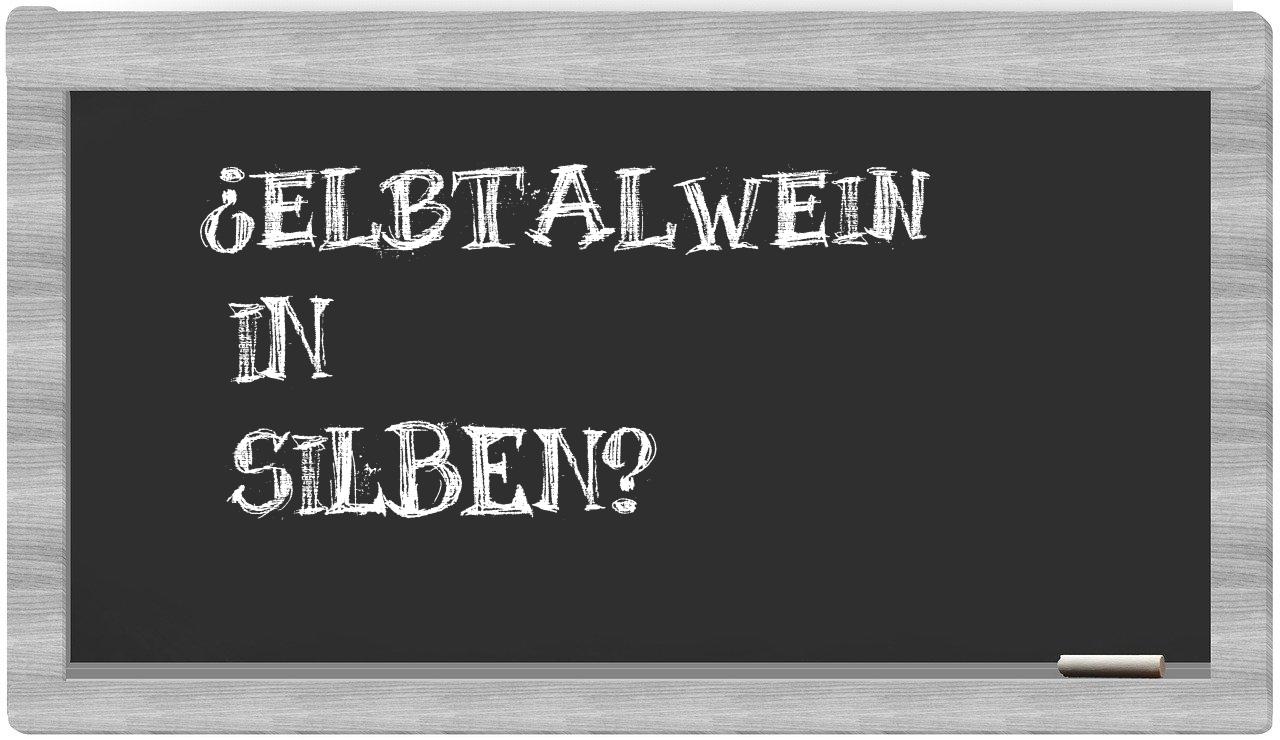 Elbtalwein in syllables