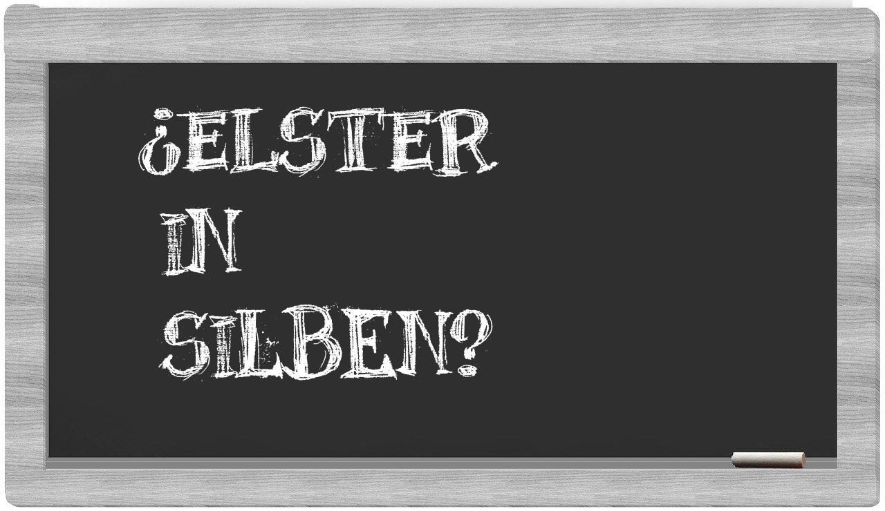 Elster in syllables