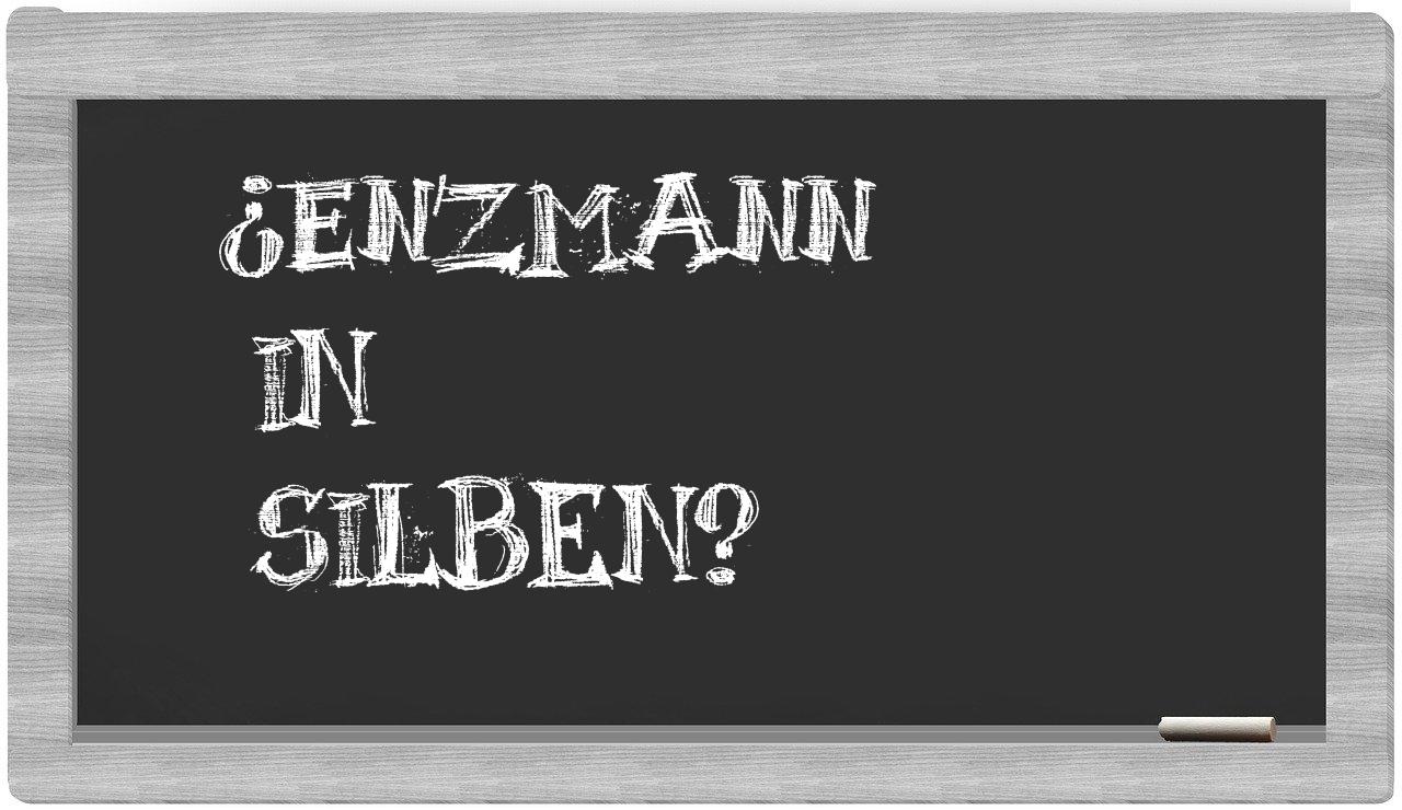 Enzmann in syllables