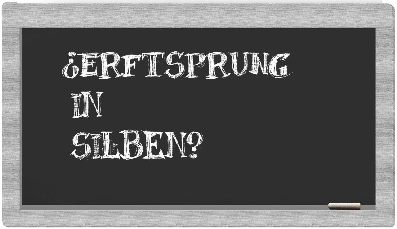 Erftsprung in syllables