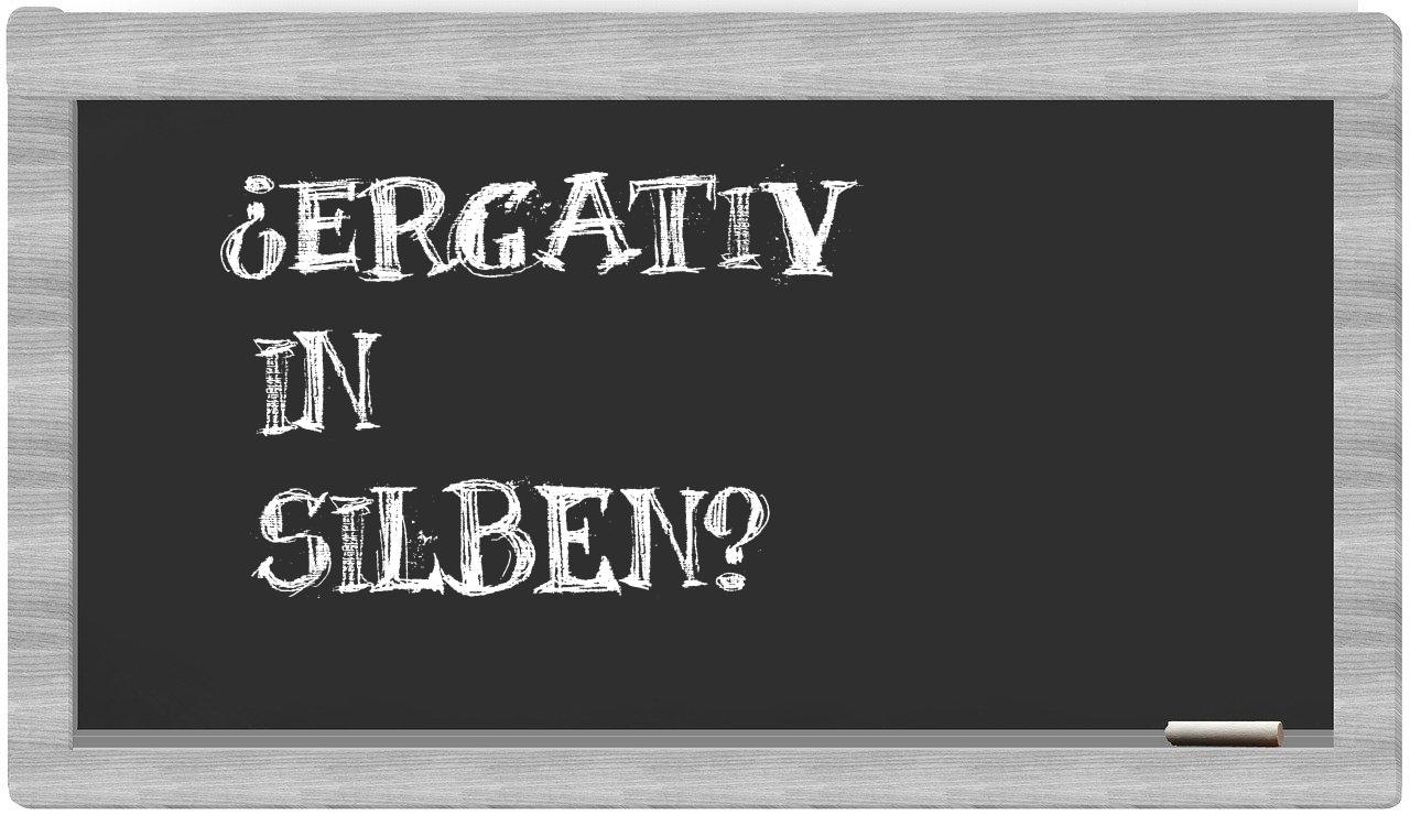 Ergativ in syllables