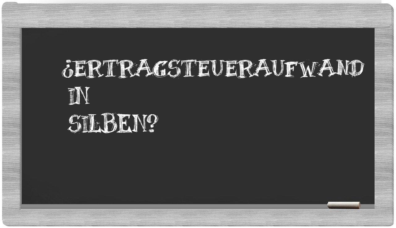Ertragsteueraufwand in syllables