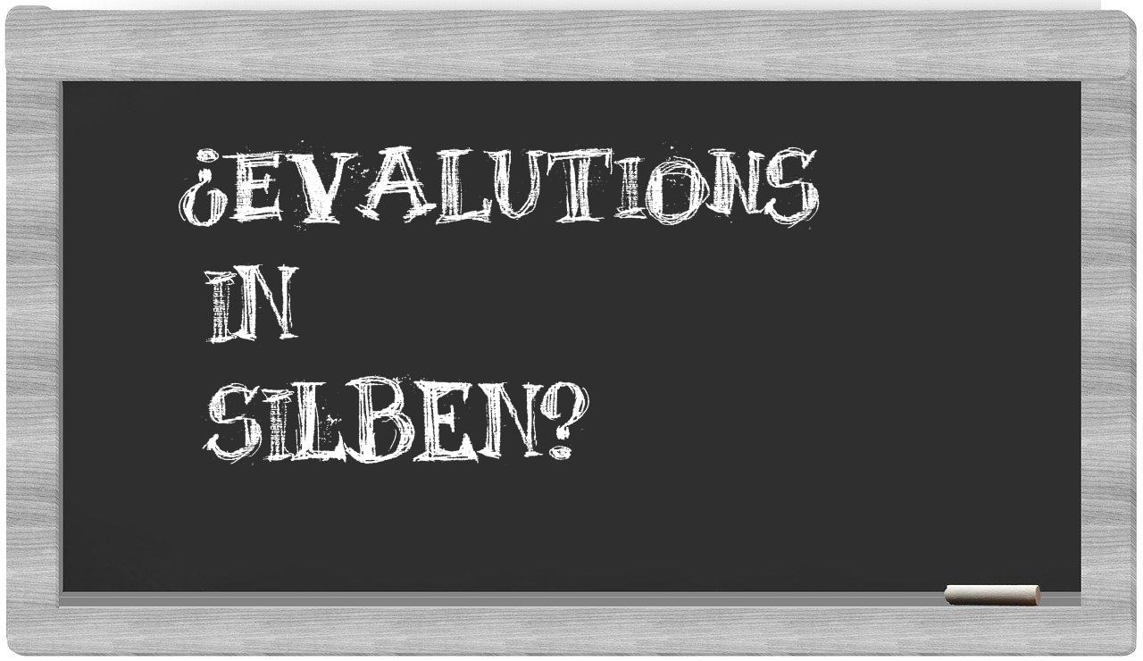 Evalutions in syllables