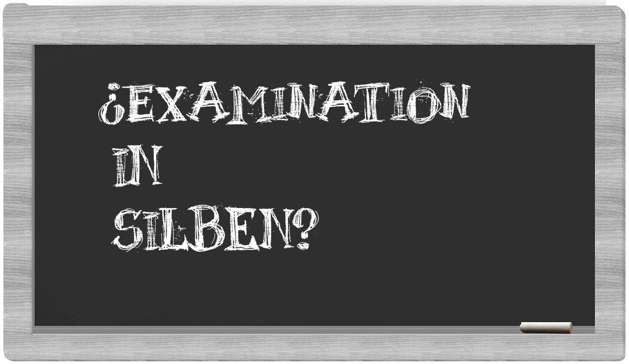 Examination in syllables