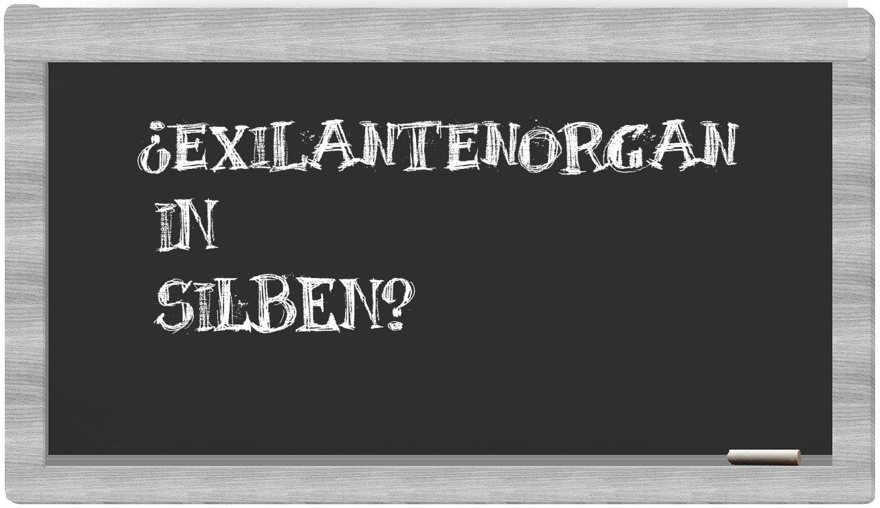Exilantenorgan in syllables