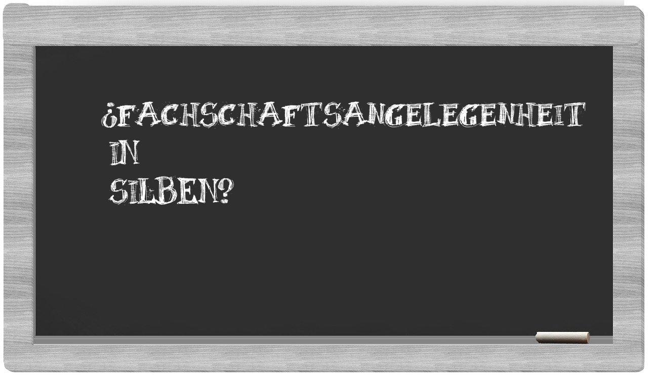 Fachschaftsangelegenheit in syllables