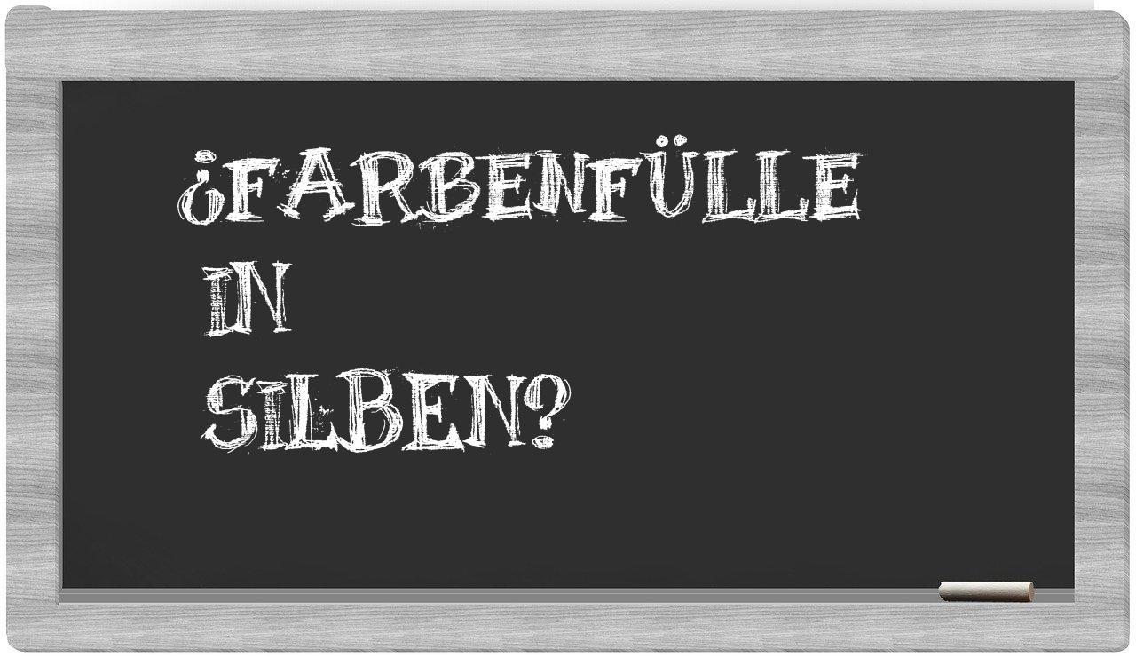 Farbenfülle in syllables