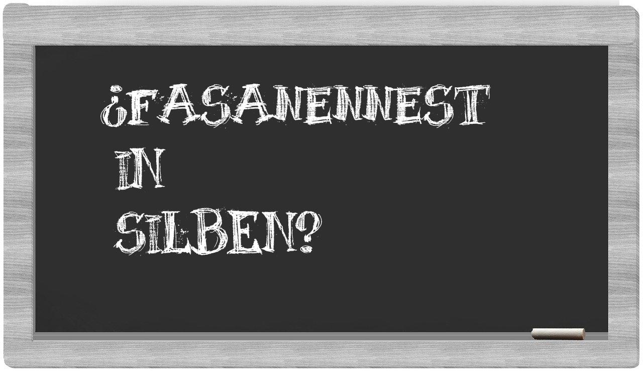 Fasanennest in syllables