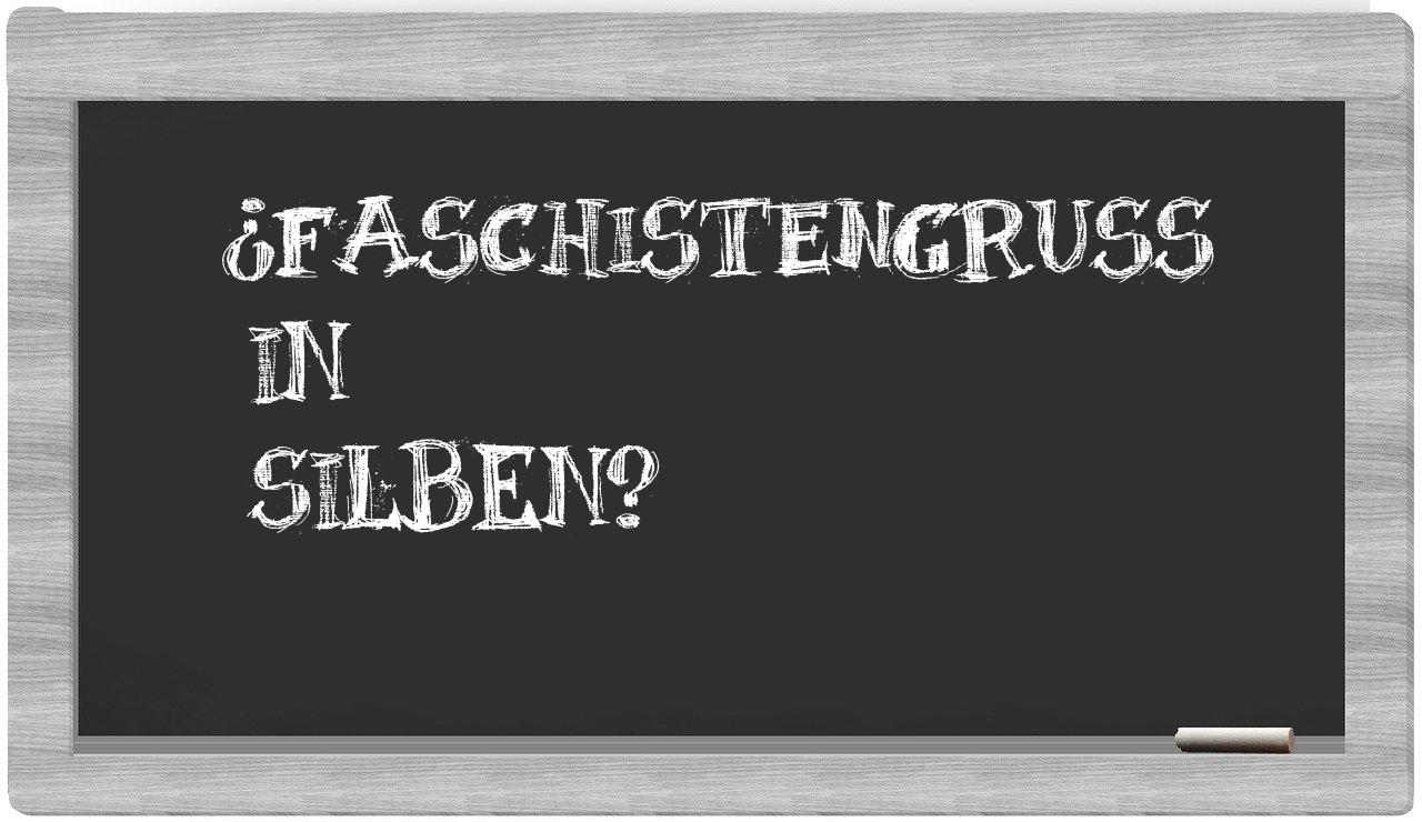 Faschistengruß in syllables
