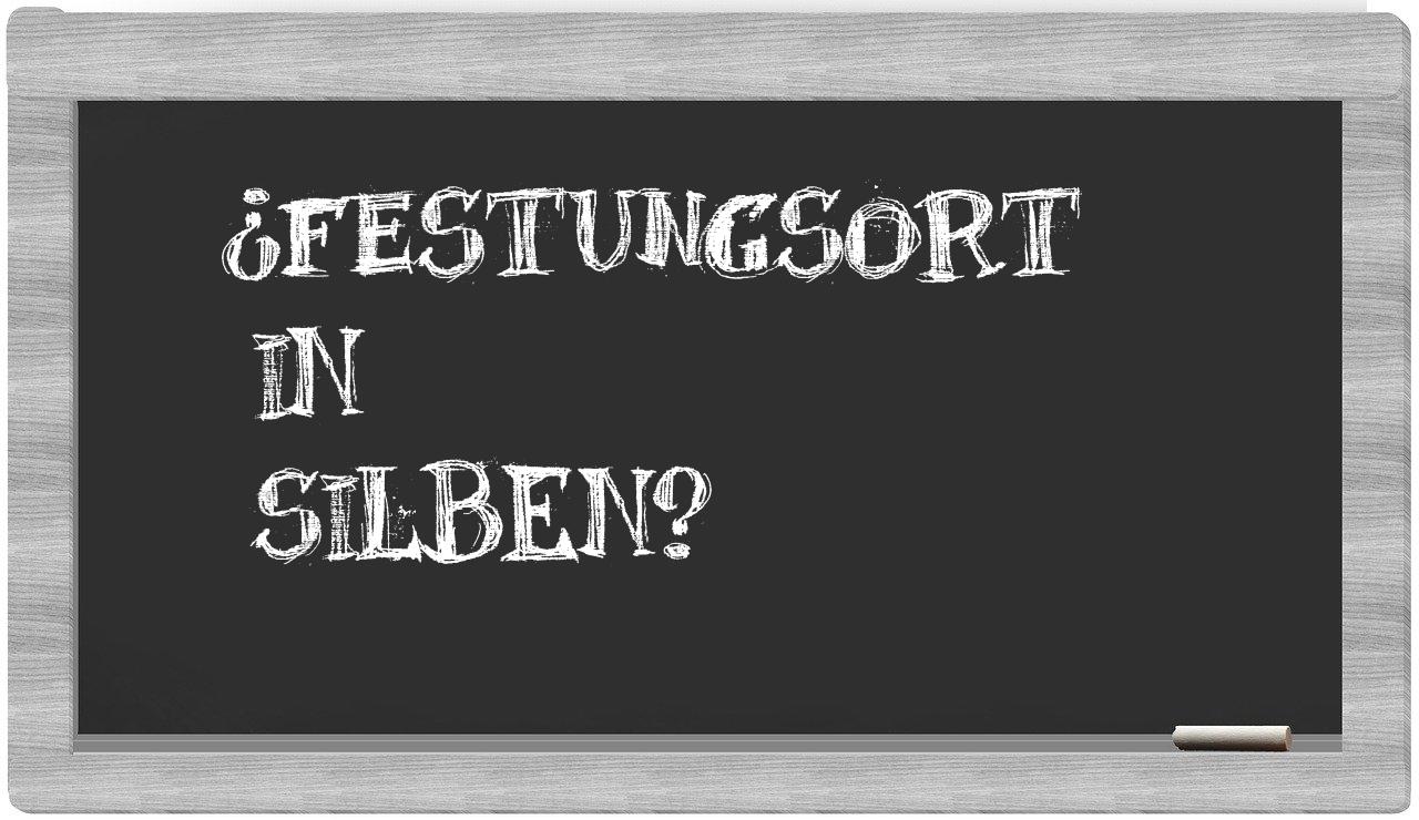 Festungsort in syllables