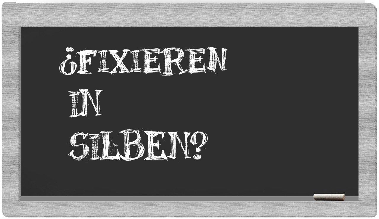 Fixieren in syllables