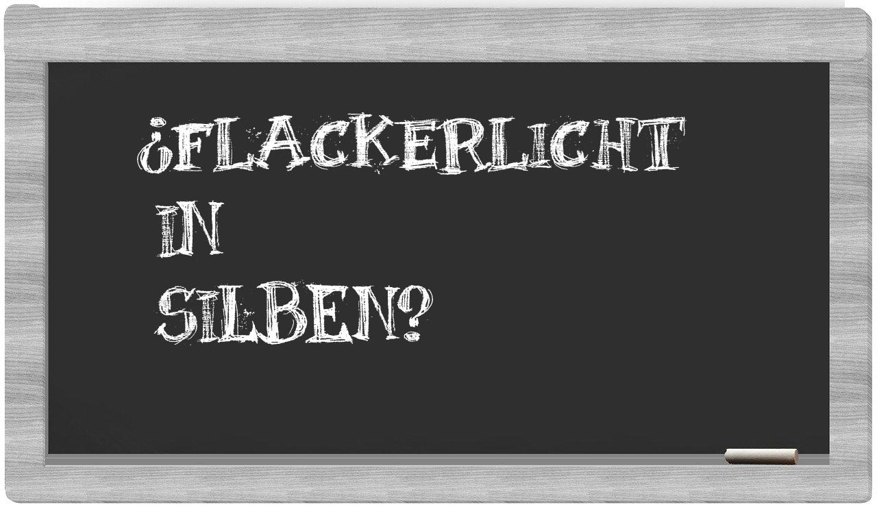 Flackerlicht in syllables