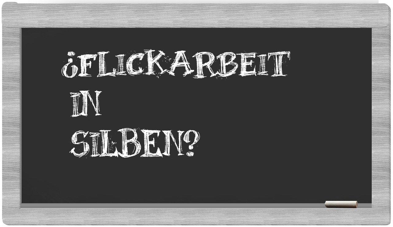 Flickarbeit in syllables