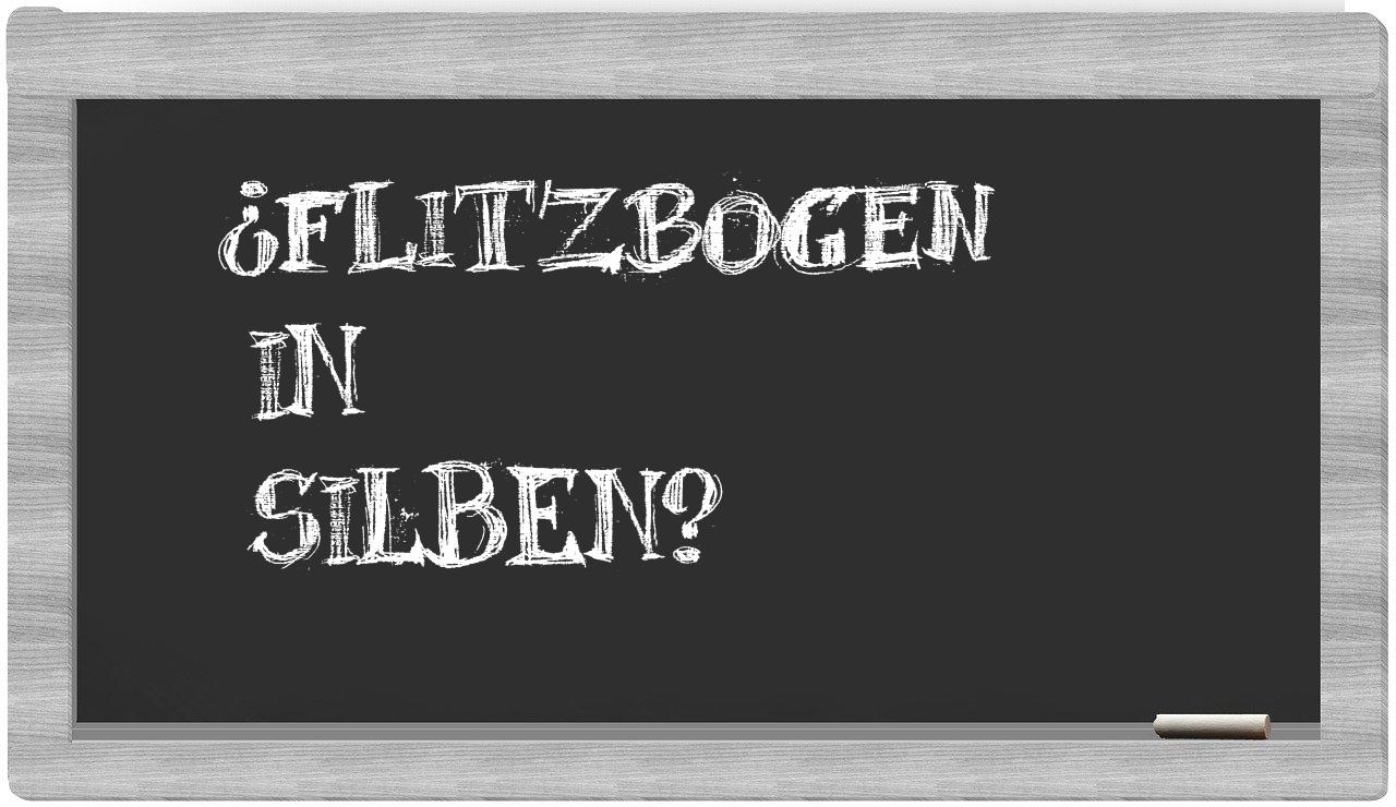 Flitzbogen in syllables