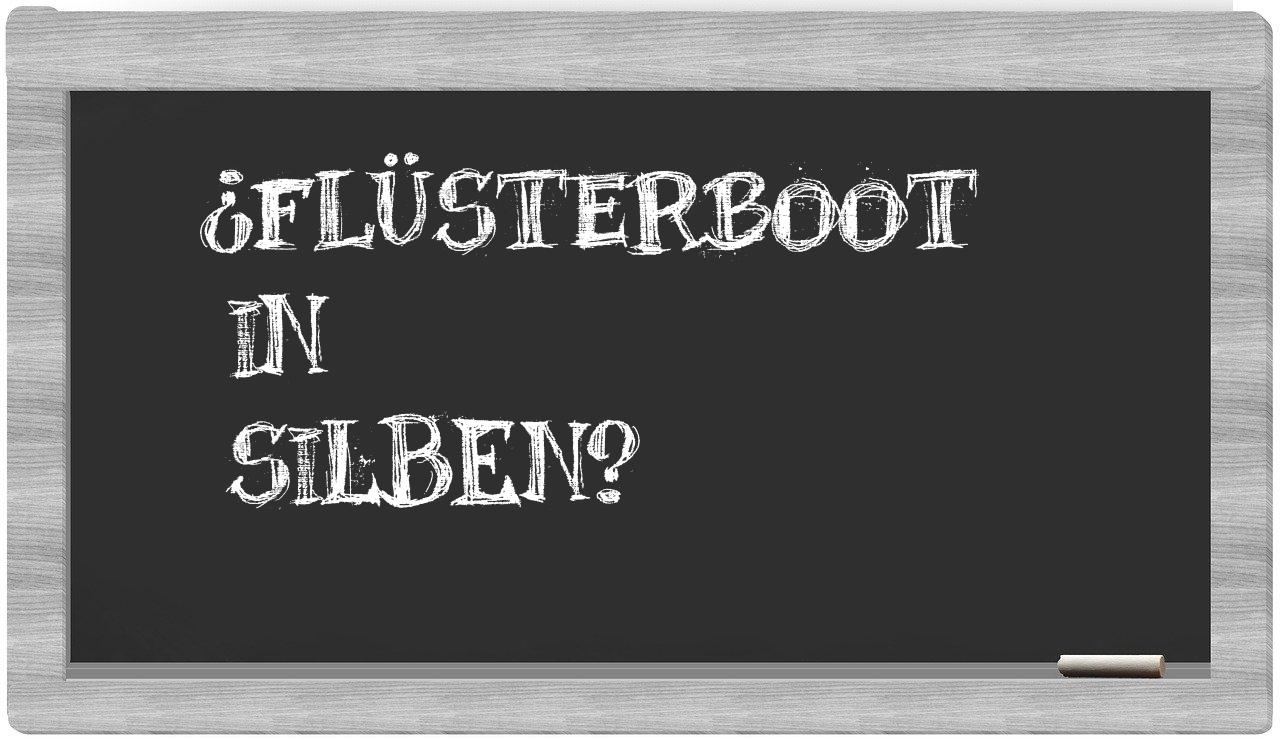 Flüsterboot in syllables