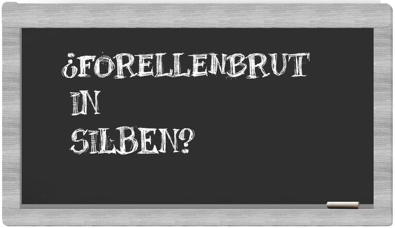 Forellenbrut in syllables