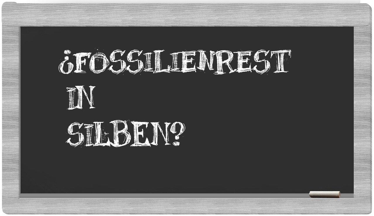Fossilienrest in syllables