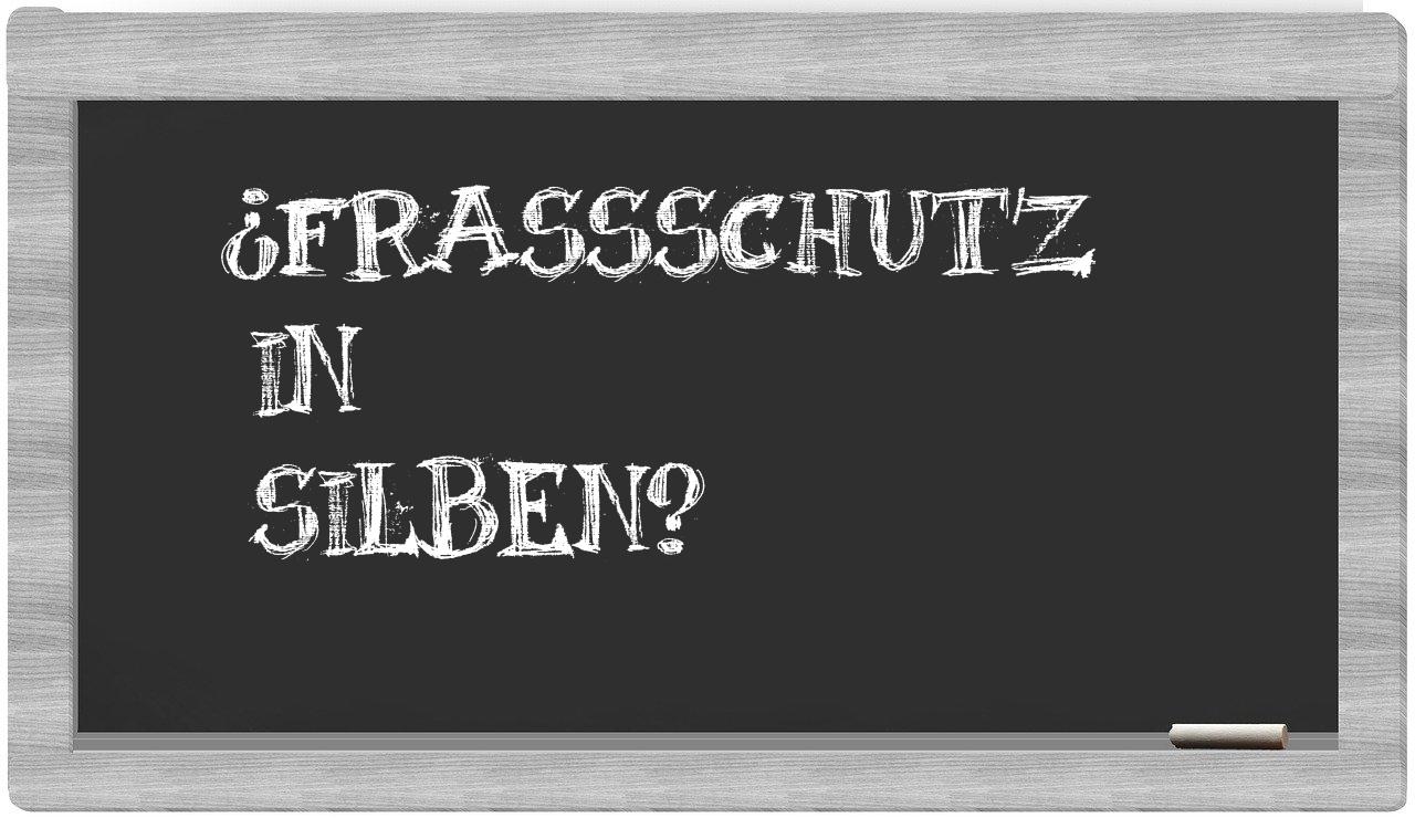 Fraßschutz in syllables