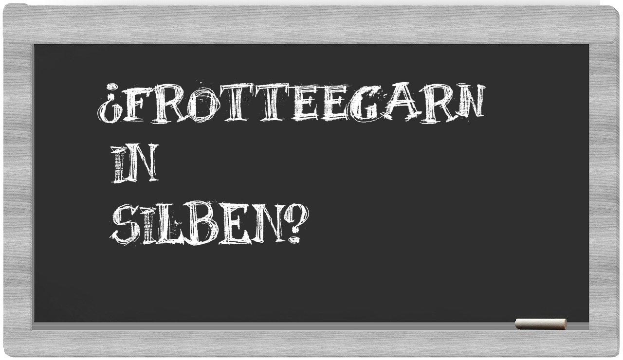 Frotteegarn in syllables