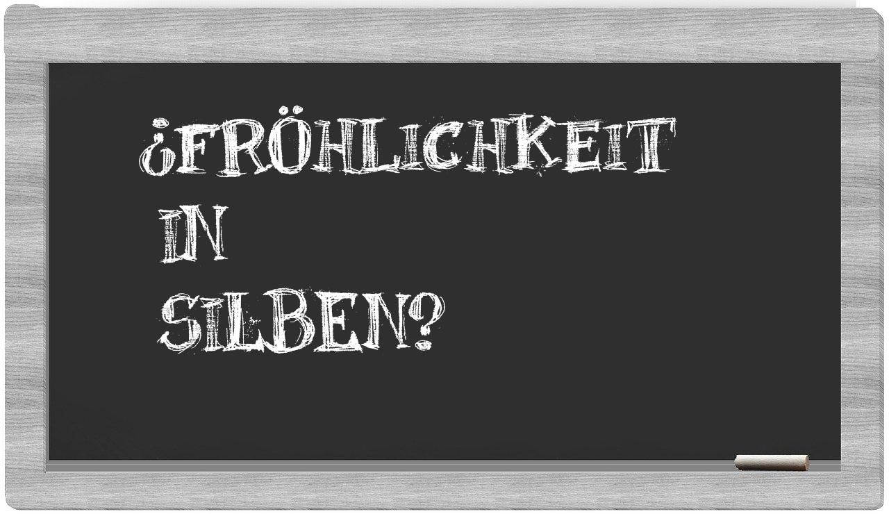 Fröhlichkeit in syllables