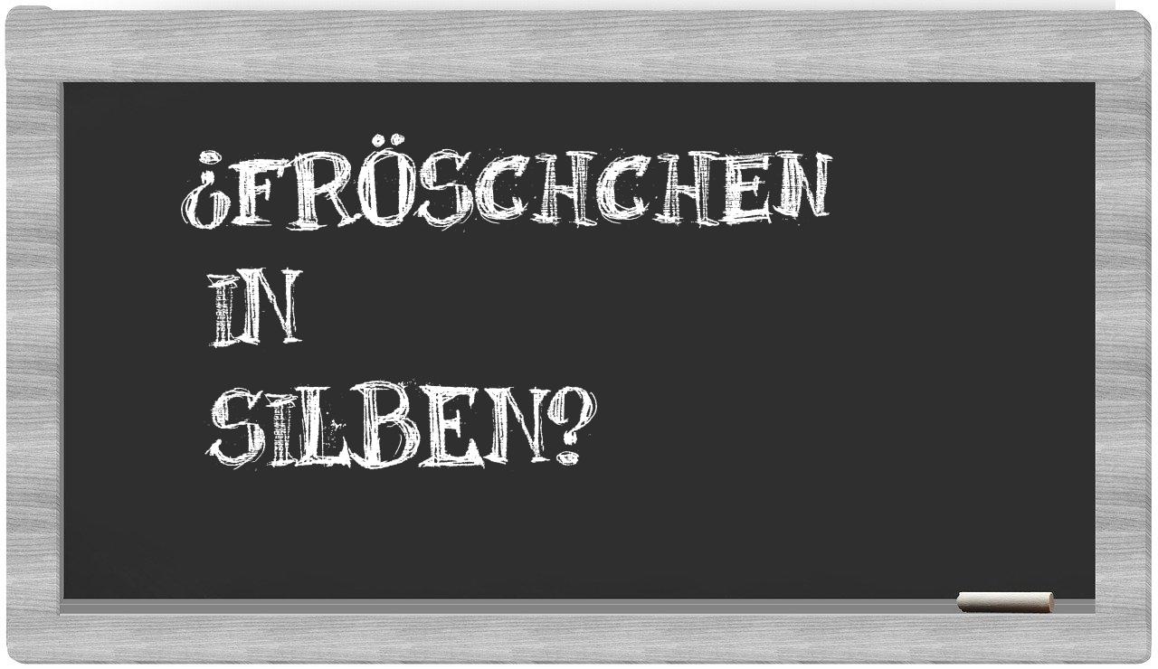 Fröschchen in syllables