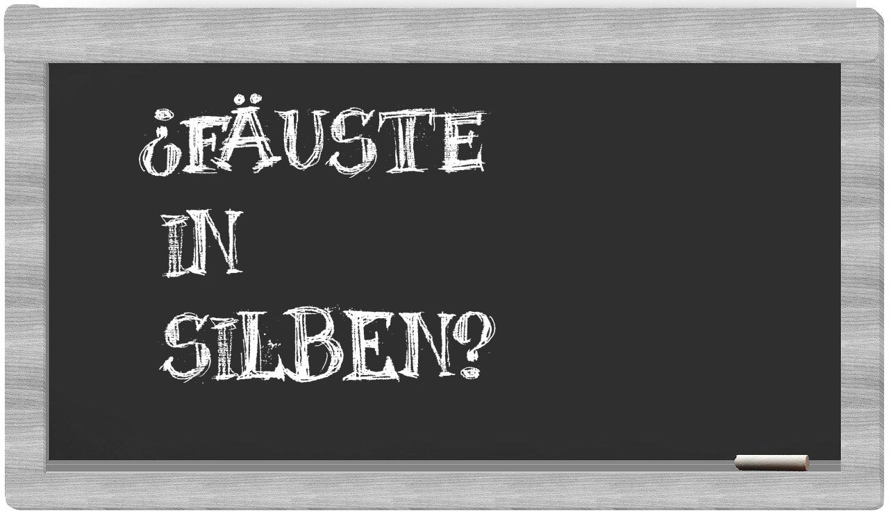 Fäuste in syllables