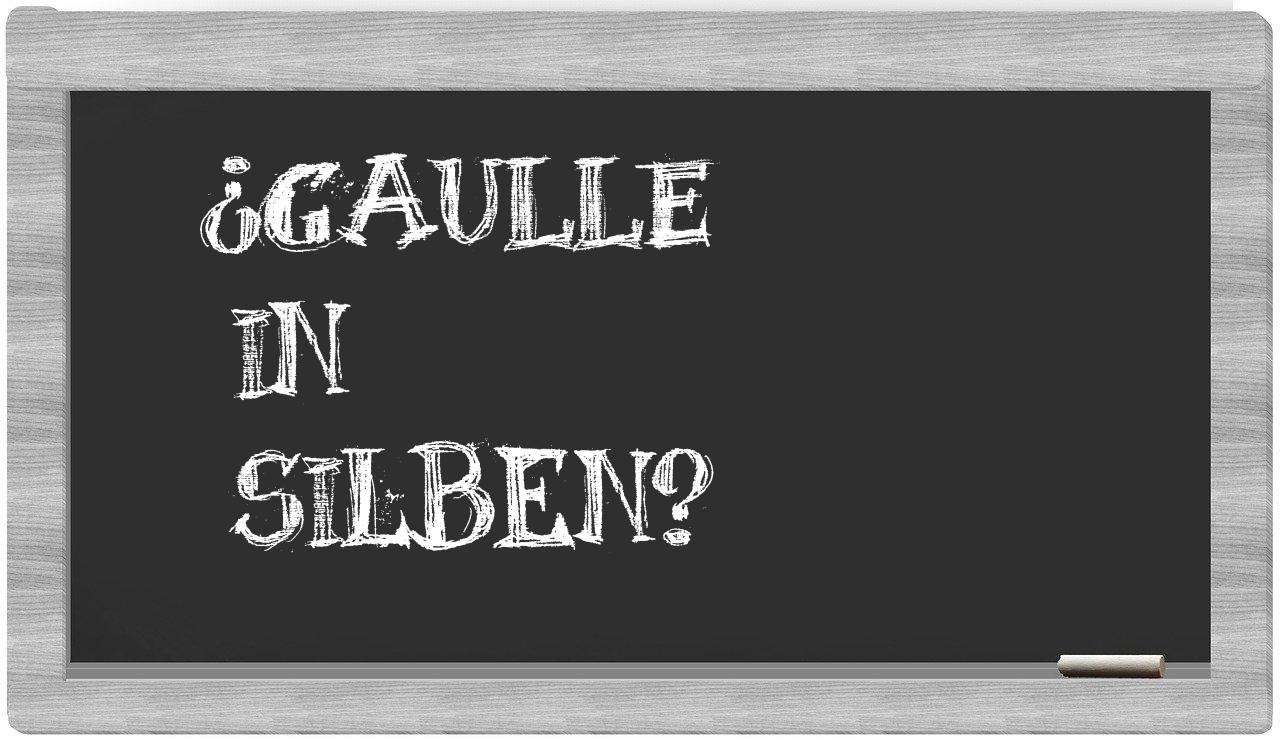 Gaulle in syllables